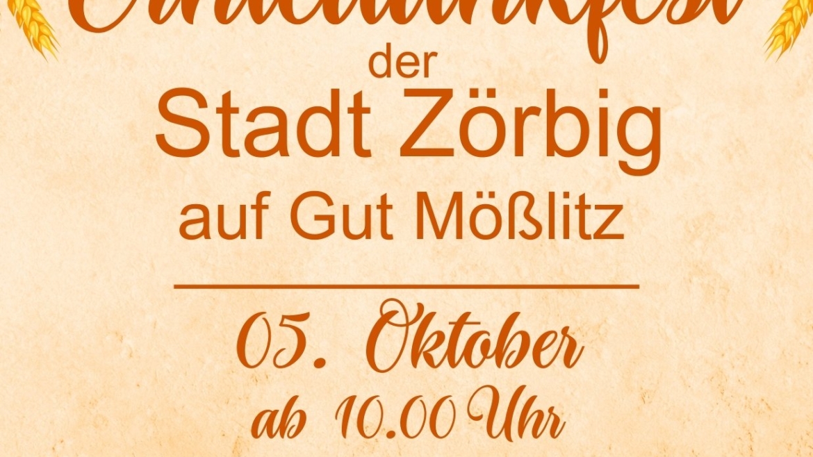 Erntedankfest der Stadt Zörbig auf Gut Mößlitz am 5.Oktober ab 10 Uhr